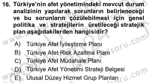 Acil Durum Ve Afet Yönetimi Planları Dersi 2024 - 2025 Yılı (Vize) Ara Sınav Soruları 16. Soru