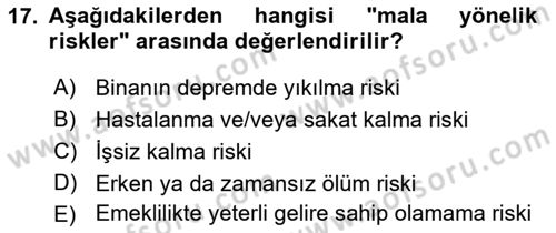 Afet Ekonomisi Ve Sigortacılığı Dersi 2021 - 2022 Yılı Yaz Okulu Sınav Soruları 17. Soru