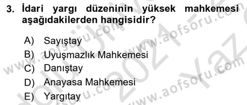 İdari Yargı Dersi 2021 - 2022 Yılı Yaz Okulu Sınav Soruları 3. Soru