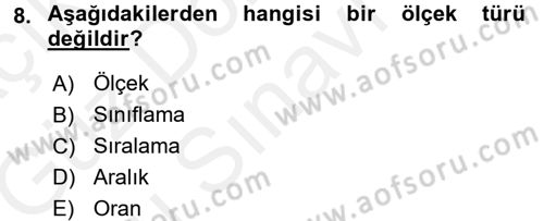 Sosyal Bilimlerde Araştırma Yöntemleri Dersi 2017 - 2018 Yılı (Final) Dönem Sonu Sınav Soruları 8. Soru