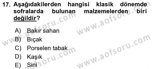 Osmanlı Mutfağı Dersi 2018 - 2019 Yılı (Final) Dönem Sonu Sınav Soruları 17. Soru