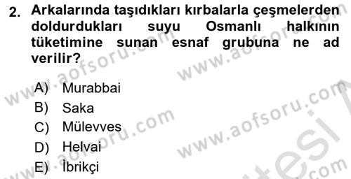 Osmanlı Mutfağı Dersi 2018 - 2019 Yılı 3 Ders Sınav Soruları 2. Soru
