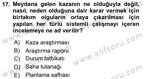 Acil Durum ve Afetlerde Ulaştırma Yönetimi ve Uygulamaları Dersi 2021 - 2022 Yılı Yaz Okulu Sınav Soruları 17. Soru