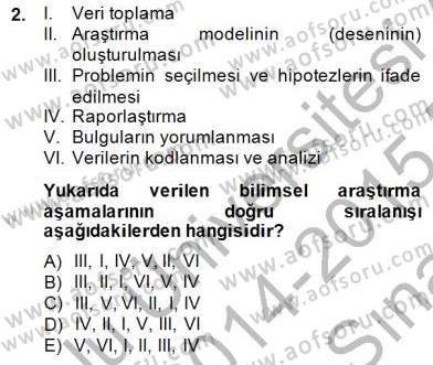 Bilimsel Araştırma Yöntemleri Dersi 2014 - 2015 Yılı (Vize) Ara Sınav Soruları 2. Soru