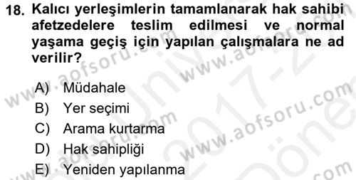 Afet Yönetimi 1 Dersi 2017 - 2018 Yılı (Final) Dönem Sonu Sınav Soruları 18. Soru