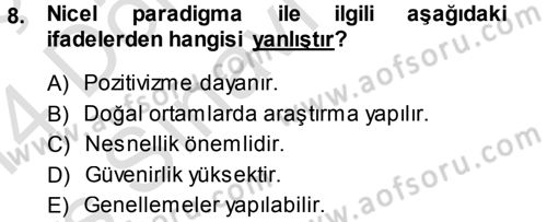 Sosyal Bilimlerde Araştırma Yöntemleri Dersi 2013 - 2014 Yılı Tek Ders Sınav Soruları 8. Soru