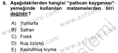 Osmanlı Mutfağı Dersi 2016 - 2017 Yılı (Final) Dönem Sonu Sınav Soruları 6. Soru