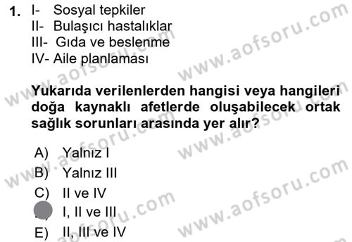 Afet Yönetiminde Sağlık Hizmetleri Dersi 2023 - 2024 Yılı (Final) Dönem Sonu Sınav Soruları 1. Soru