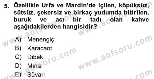 Yöresel Mutfaklar Dersi 2018 - 2019 Yılı Yaz Okulu Sınav Soruları 5. Soru