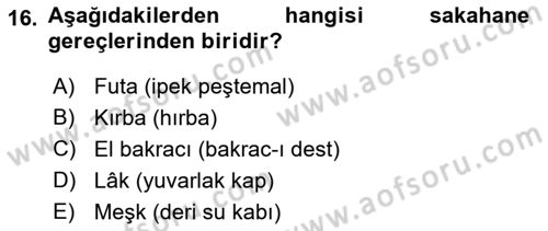 Osmanlı Mutfağı Dersi 2021 - 2022 Yılı (Final) Dönem Sonu Sınav Soruları 16. Soru