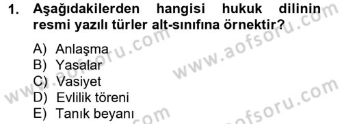 Hukuk Dili Ve Adli Yazışmalar Dersi 2012 - 2013 Yılı (Vize) Ara Sınav Soruları 1. Soru