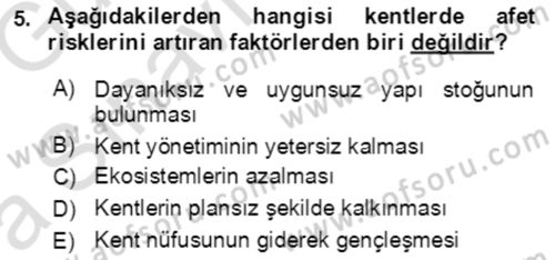 Afet Risk Azaltma Politikaları Dersi 2019 - 2020 Yılı (Vize) Ara Sınav Soruları 5. Soru