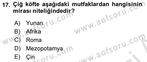 Gastronomi Tarihi Dersi 2024 - 2025 Yılı (Vize) Ara Sınav Soruları 17. Soru