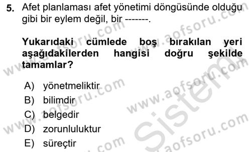 Acil Durum Ve Afet Yönetimi Planları Dersi 2022 - 2023 Yılı (Vize) Ara Sınav Soruları 5. Soru