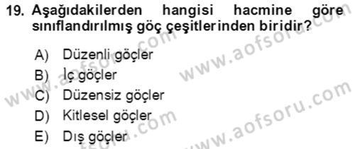 Göç Ve Göçmen Sorunları Dersi 2018 - 2019 Yılı (Vize) Ara Sınav Soruları 19. Soru