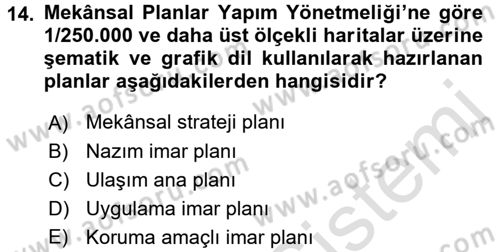 Kent, Planlama ve Afet Risk Yönetimi Dersi 2017 - 2018 Yılı (Vize) Ara Sınav Soruları 14. Soru