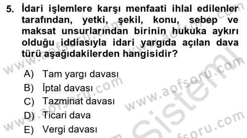 İdari Yargı Dersi 2022 - 2023 Yılı Yaz Okulu Sınav Soruları 5. Soru