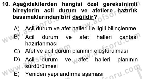 Özel Gereksinimli Bireyler İçin Afet ve Acil Durum Yönetimi Dersi 2024 - 2025 Yılı (Final) Dönem Sonu Sınav Soruları 10. Soru