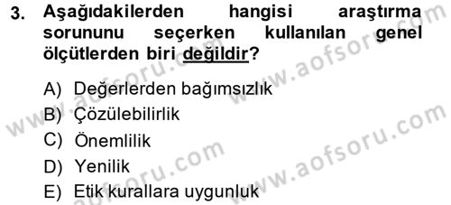 Sosyal Bilimlerde Araştırma Yöntemleri Dersi 2014 - 2015 Yılı Tek Ders Sınav Soruları 3. Soru