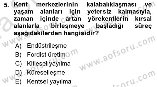 Kent, Planlama ve Afet Risk Yönetimi Dersi 2019 - 2020 Yılı (Vize) Ara Sınav Soruları 5. Soru