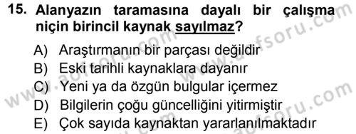 Sosyal Bilimlerde Araştırma Yöntemleri Dersi 2012 - 2013 Yılı (Vize) Ara Sınav Soruları 15. Soru