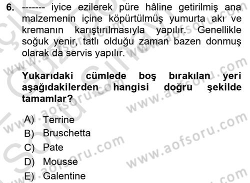 Temel Mutfak Teknikleri Dersi 2021 - 2022 Yılı (Final) Dönem Sonu Sınav Soruları 6. Soru