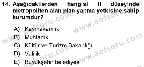 Kent, Planlama ve Afet Risk Yönetimi Dersi 2019 - 2020 Yılı (Vize) Ara Sınav Soruları 14. Soru