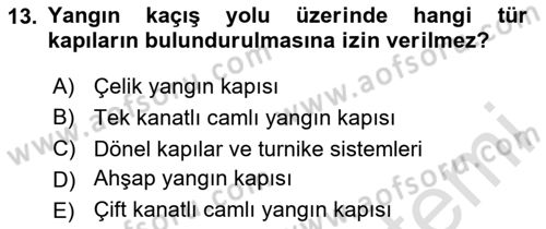 Yangın ve Yangın Güvenliği Dersi 2024 - 2025 Yılı (Final) Dönem Sonu Sınav Soruları 13. Soru