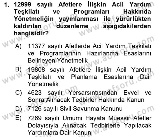 Acil Durum Ve Afet Yönetimi Planları Dersi 2022 - 2023 Yılı (Final) Dönem Sonu Sınav Soruları 1. Soru