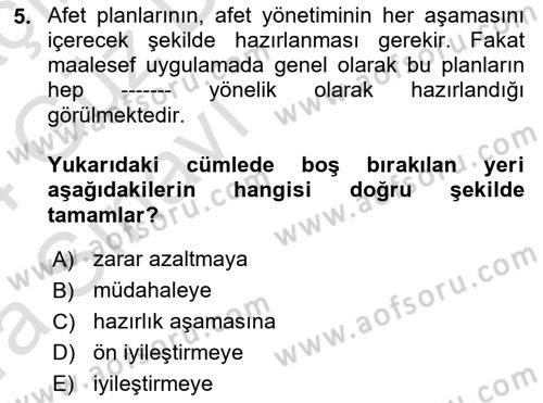 Acil Durum Ve Afet Yönetimi Planları Dersi 2023 - 2024 Yılı (Vize) Ara Sınav Soruları 5. Soru
