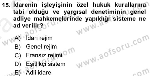 İdari Yargı Dersi 2015 - 2016 Yılı (Vize) Ara Sınav Soruları 15. Soru