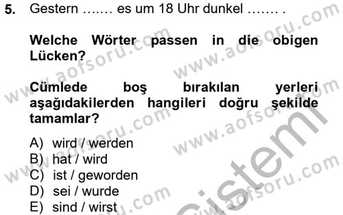 Almanca 2 Dersi 2012 - 2013 Yılı (Final) Dönem Sonu Sınav Soruları 5. Soru