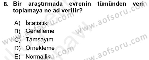 Sosyal Bilimlerde Araştırma Yöntemleri Dersi 2017 - 2018 Yılı 3 Ders Sınav Soruları 8. Soru