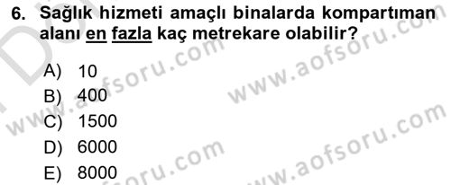 Yangın ve Yangın Güvenliği Dersi 2021 - 2022 Yılı (Final) Dönem Sonu Sınav Soruları 6. Soru