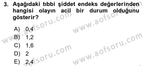 Afet Tıbbı ve Yönetim İlkeleri Dersi 2018 - 2019 Yılı (Vize) Ara Sınav Soruları 3. Soru