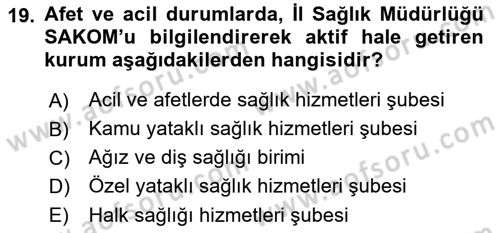 Afet Tıbbı ve Yönetim İlkeleri Dersi 2018 - 2019 Yılı Yaz Okulu Sınav Soruları 19. Soru