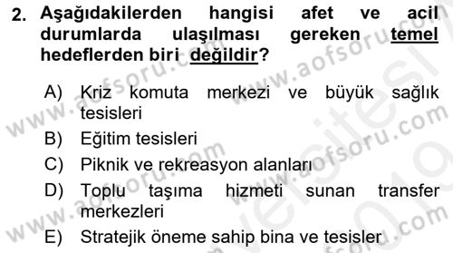 Acil Durum ve Afetlerde Ulaştırma Yönetimi ve Uygulamaları Dersi 2018 - 2019 Yılı (Final) Dönem Sonu Sınav Soruları 2. Soru