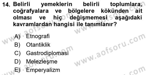 Yemek Sosyolojisi Dersi 2021 - 2022 Yılı Yaz Okulu Sınav Soruları 14. Soru