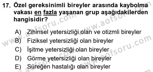 Özel Gereksinimli Bireyler İçin Afet ve Acil Durum Yönetimi Dersi 2022 - 2023 Yılı Yaz Okulu Sınav Soruları 17. Soru