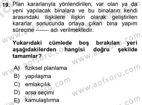 Kent, Planlama ve Afet Risk Yönetimi Dersi 2019 - 2020 Yılı (Vize) Ara Sınav Soruları 19. Soru