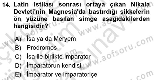 Ortaçağdan Günümüze Anadolu Uygarlıkları Dersi 2025 - 2026 Yılı (Vize) Ara Sınav Soruları 14. Soru