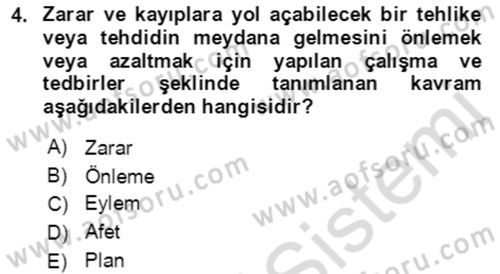 Acil Durum Ve Afet Yönetimi Planları Dersi 2019 - 2020 Yılı (Vize) Ara Sınav Soruları 4. Soru