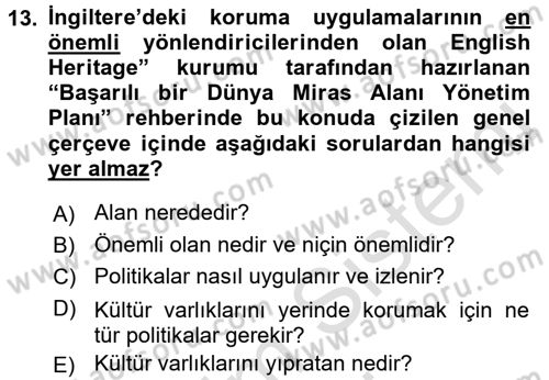 Arkeolojik Alan Yönetimi Dersi 2016 - 2017 Yılı (Final) Dönem Sonu Sınav Soruları 13. Soru