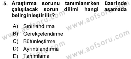 Sosyal Bilimlerde Araştırma Yöntemleri Dersi 2018 - 2019 Yılı (Vize) Ara Sınav Soruları 5. Soru