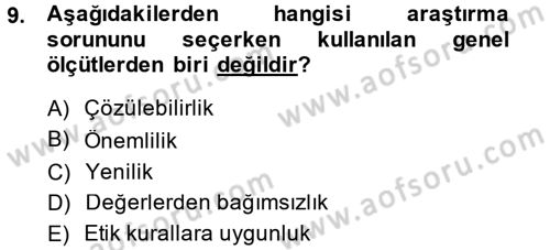 Sosyal Bilimlerde Araştırma Yöntemleri Dersi 2014 - 2015 Yılı (Vize) Ara Sınav Soruları 9. Soru