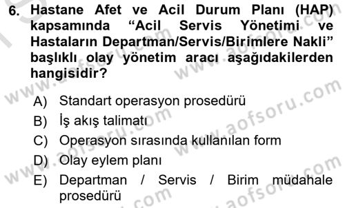 Acil Durum Ve Afet Yönetimi Planları Dersi 2022 - 2023 Yılı (Final) Dönem Sonu Sınav Soruları 6. Soru