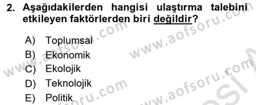 Acil Durum ve Afetlerde Ulaştırma Yönetimi ve Uygulamaları Dersi 2023 - 2024 Yılı (Vize) Ara Sınav Soruları 2. Soru