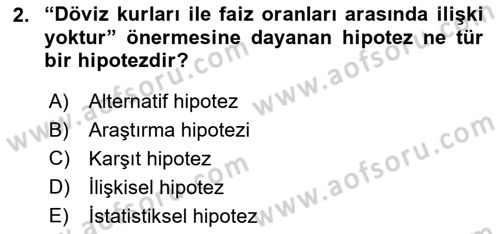 Sosyal Bilimlerde Araştırma Yöntemleri Dersi 2019 - 2020 Yılı (Vize) Ara Sınav Soruları 2. Soru