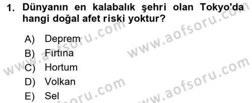Afet Risk Azaltma Politikaları Dersi 2022 - 2023 Yılı (Vize) Ara Sınav Soruları 1. Soru
