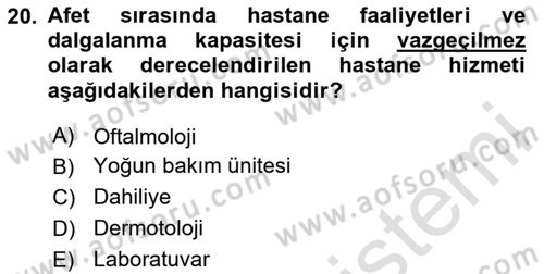 Afet Yönetiminde Sağlık Hizmetleri Dersi 2024 - 2025 Yılı (Vize) Ara Sınav Soruları 20. Soru